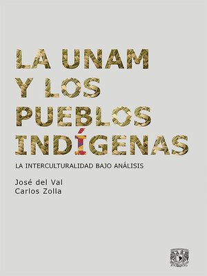 cover image of La UNAM y los pueblos indígenas